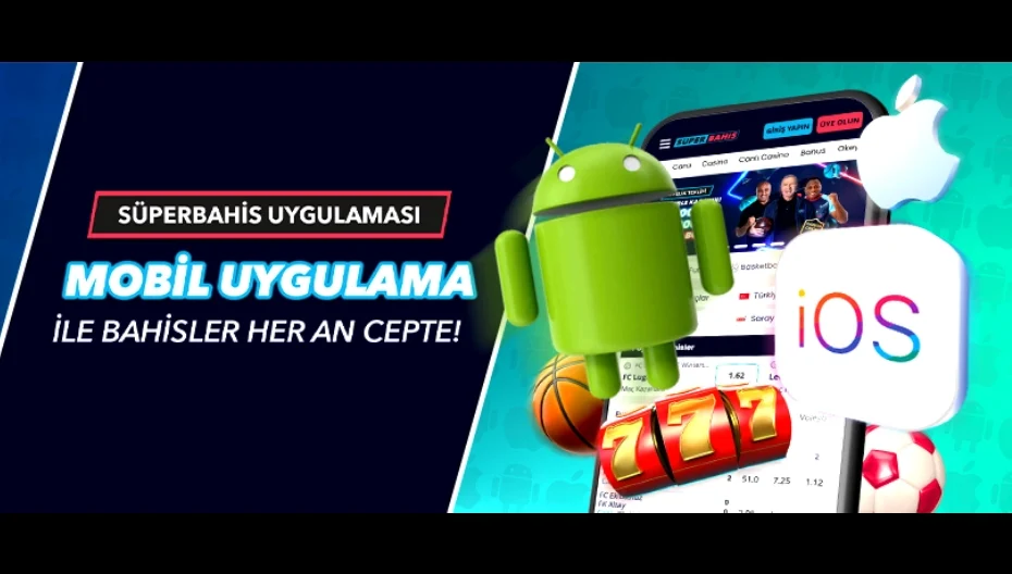 Süperbahis Mobil Uygulaması, Superbahis Mobil Uygulama İndir